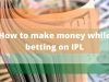 पैसा कैसे कमाए (आईपीएल)