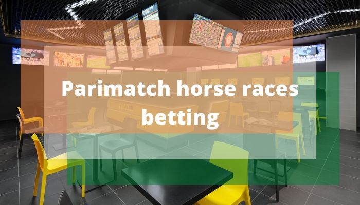 Parimatch horse races betting